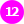 12